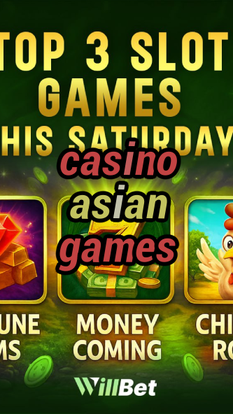 casino asian games-casinodemospiele.igamblingorder.com